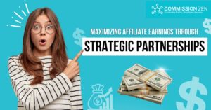 Maximizing Affiliate Earnings